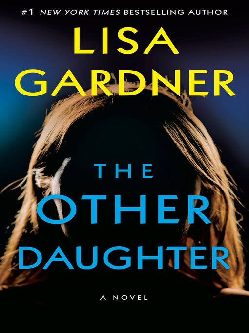 Title details for The Other Daughter by Lisa Gardner - Wait list